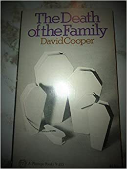 The Death Of The Family by David Graham Cooper