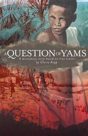 A Question of Yams by Gloria Repp, Gloria Repp