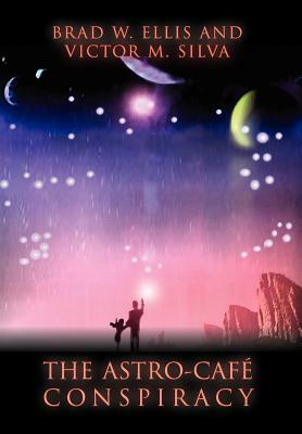 The Astro-Cafe Conspiracy by Victor Silva
