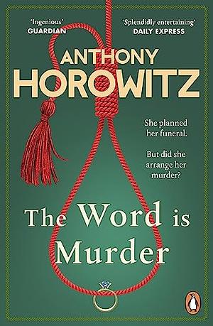 The Word Is Murder by Anthony Horowitz