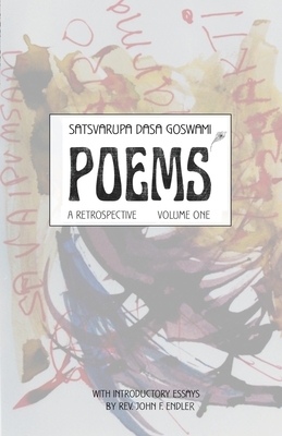 Poems: A Retrospective by Satsvarupa Dasa Goswami, John Endler