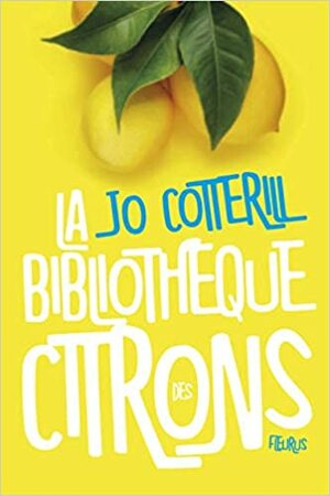 La Bibliothèque des citrons by Jo Cotterill