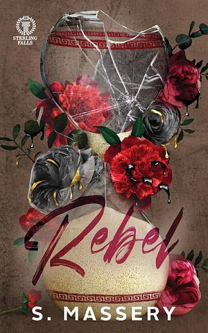 Rebel: Special Edition by S. Massery