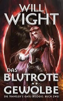 Das Blutrote Gewölbe by Will Wight