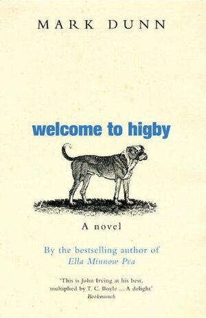 Welcome To Higby by Mark Dunn