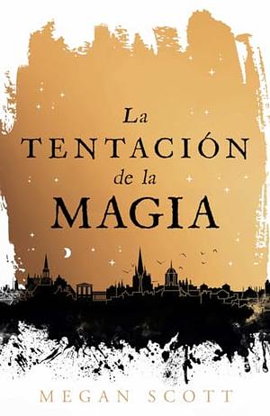 La tentación de la magia by Megan Scott