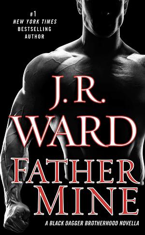 Father Mine by J.R. Ward