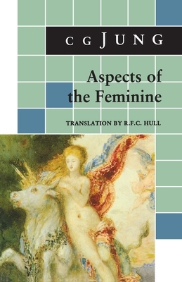 Aspects of the Feminine by C.G. Jung