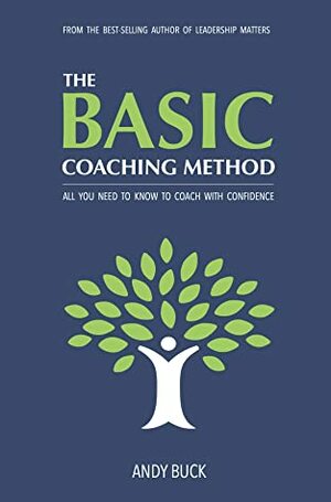 The BASIC Coaching Method by Andy Buck