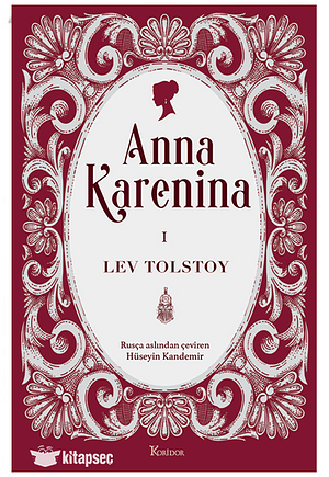 Anna Karenina I by Leo Tolstoy