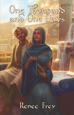 One Thousand and One Days by Renee Frey