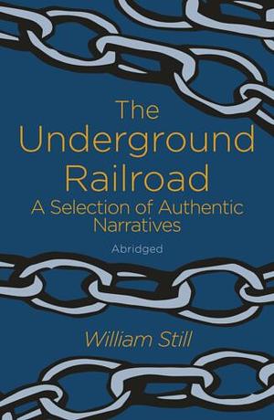 The Underground Railroad by William Still