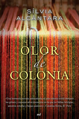 Olor de Colonia by Sílvia Alcàntara