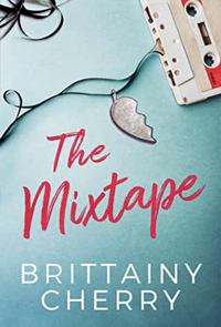 The Mixtape by Brittainy C. Cherry