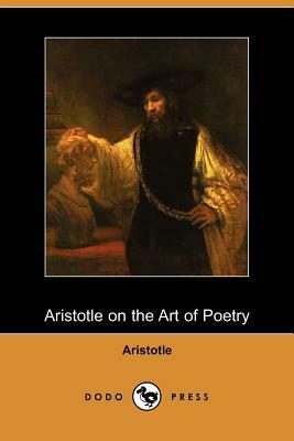 Aristotle on the Art of Poetry (Dodo Press) by Aristotle