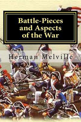Battle-Pieces and Aspects of the War by Herman Melville