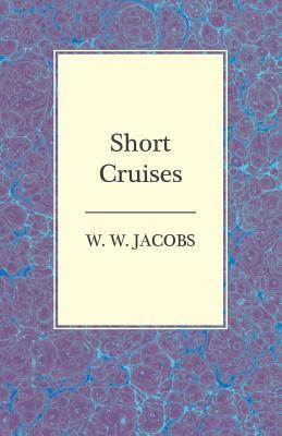 Short Cruises by W.W. Jacobs