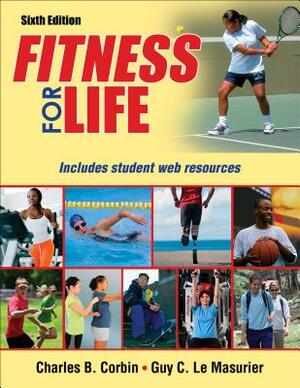 Fitness for Life by Guy C. Le Masurier, Charles B. Corbin