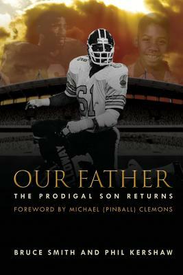 Our Father, the Prodigal Son Returns by Phil Kershaw, Bruce Smith