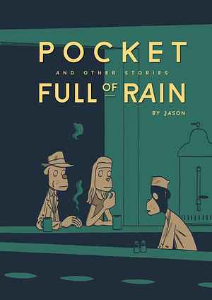 Pocket Full of Rain and Other Stories Expanded Edition by Jason, Jason