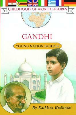 Gandhi: Young Nation Builder by Kathleen Kudlinski