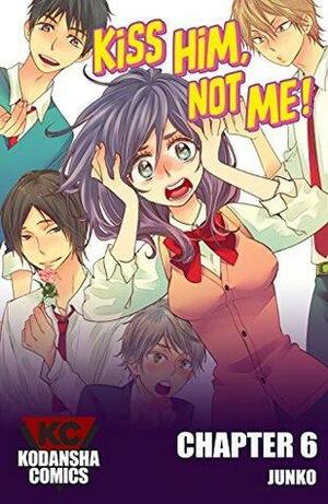 Kiss Him, Not Me #6 by Junko