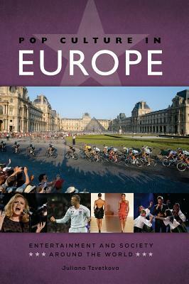 Pop Culture in Europe by Juliana Tzvetkova