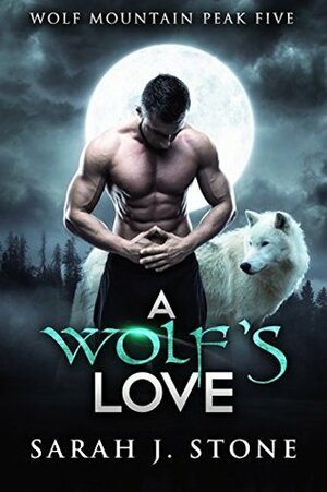 A Wolf's Love by Sarah J. Stone, Ellen St. Claire