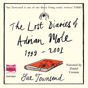 The Lost Diaries of Adrian Mole, 1999-2001 by Sue Townsend