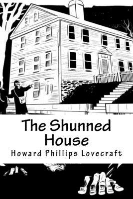 The Shunned House by H.P. Lovecraft