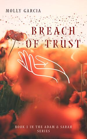 Breach of Trust  by Molly Garcia