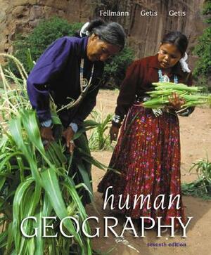 Human Geography with Powerweb Geography by Jerome Donald Fellmann, Judith Getis, Arthur Getis
