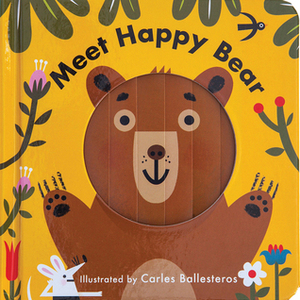 Changing Faces: Meet Happy Bear by Nathan Thoms, Carles Ballesteros