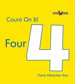 Four by Dana Meachen Rau