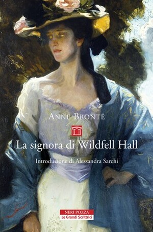 La signora di Wildfell Hall by Anne Brontë