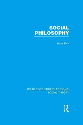 Social Philosophy by Hans Fink