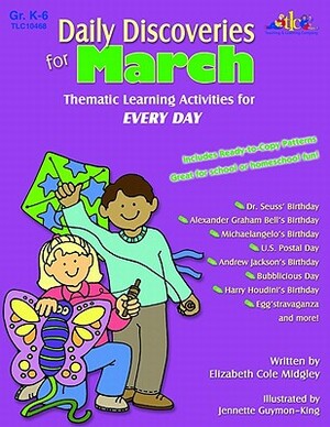 Daily Discoveries for March: Thematic Learning Activities for Every Day, Grades K-6 by Elizabeth Cole Midgley