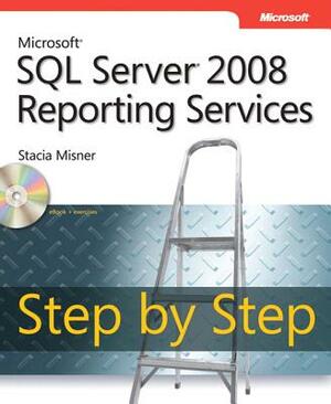 Microsofta SQL Servera 2008 Reporting Services Step by Step by Stacia Misner