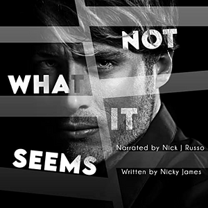 Not What It Seems by Nicky James