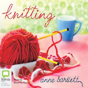 Knitting by Anne Bartlett