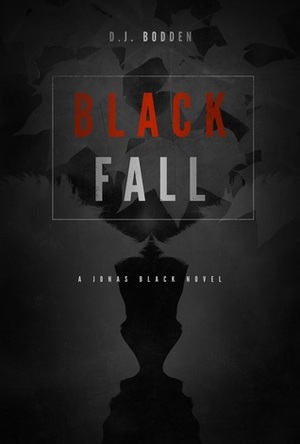 Black Fall by D.J. Bodden