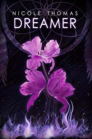 Dreamer by Nicole Thomas, Nicole Thomas
