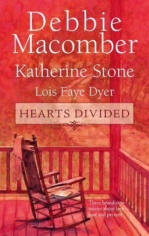 Hearts Divided: 5-B Poppy Lane / The Apple Orchard / Liberty Hall by Debbie Macomber