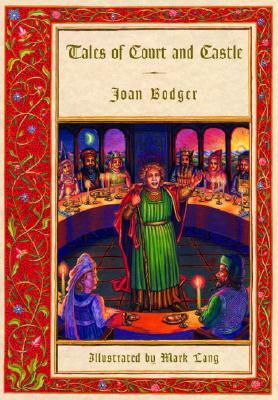 Tales of Court and Castle by Joan Bodger
