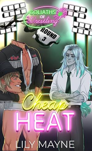 Cheap Heat by Lily Mayne