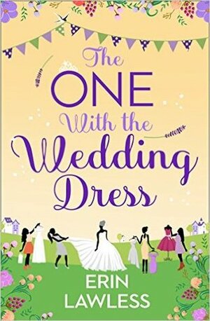 The One With The Wedding Dress by Erin Lawless