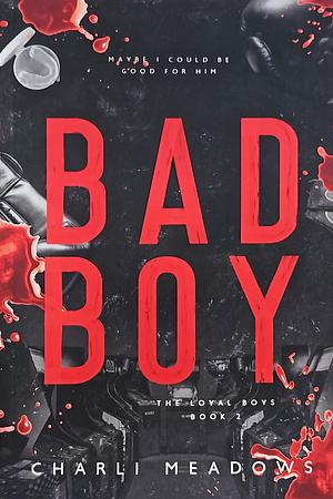 Bad Boy by Charli Meadows