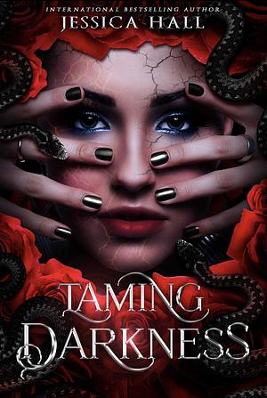 Taming Darkness by Jessica Hall