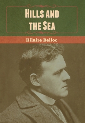Hills and the Sea by Hilaire Belloc