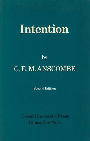 Intention by G.E.M. Anscombe